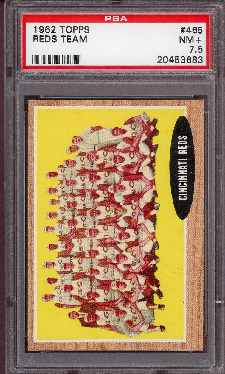 1962 Topps Baseball #465 Cincinnati Reds Team PSA 7.5 NM+ 560710