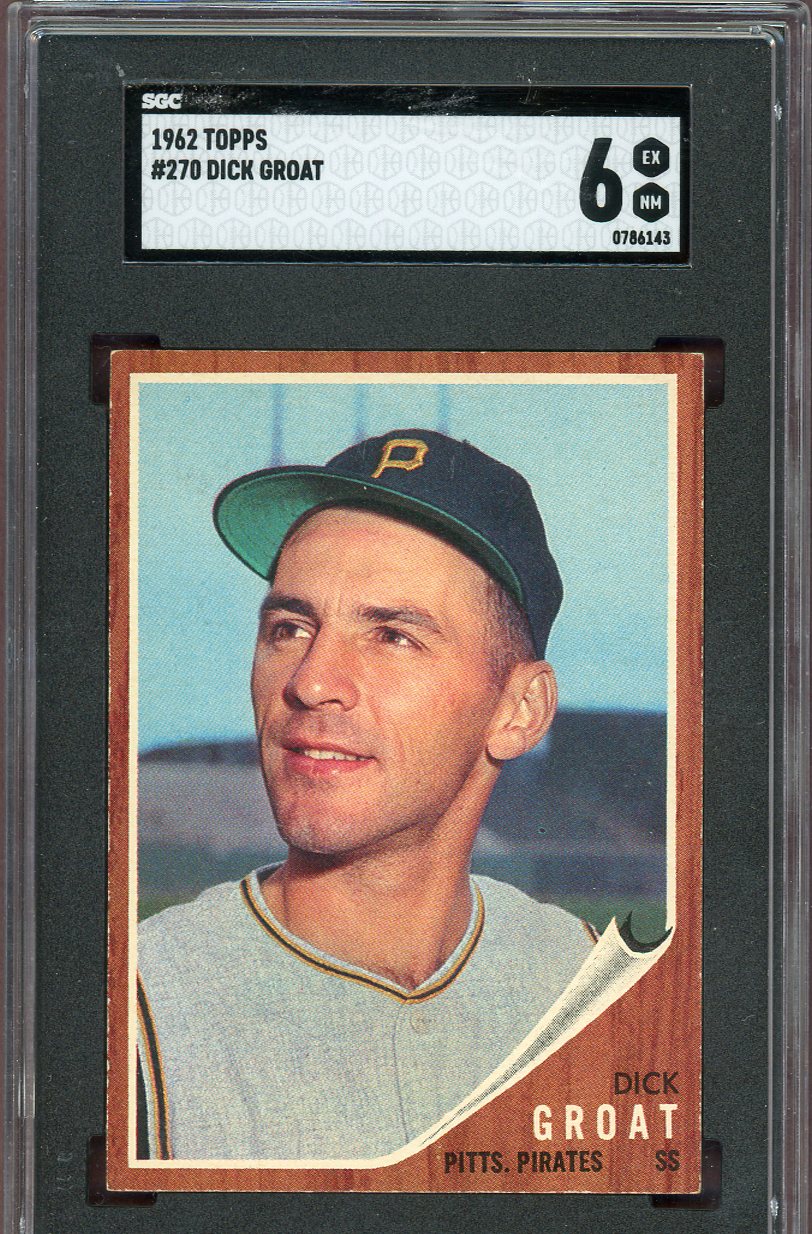 1962 Topps Baseball #270 Dick Groat Pirates SGC 6 EX-MT 560731