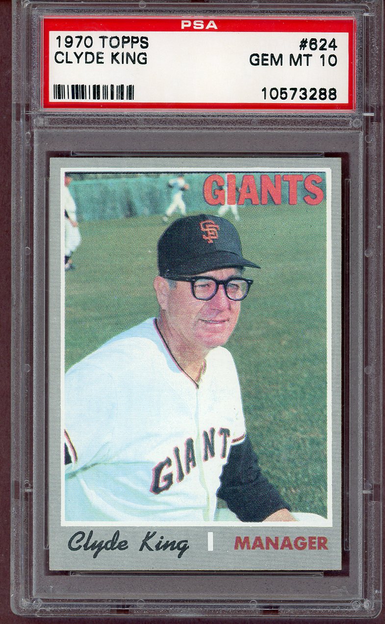 1970 Topps Baseball #624 Clyde King Giants PSA 10 GEM MINT 560937