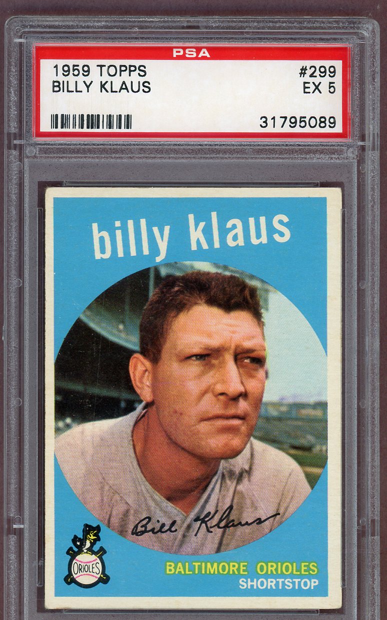 1959 Topps Baseball #299 Billy Klaus Orioles PSA 5 EX 561108