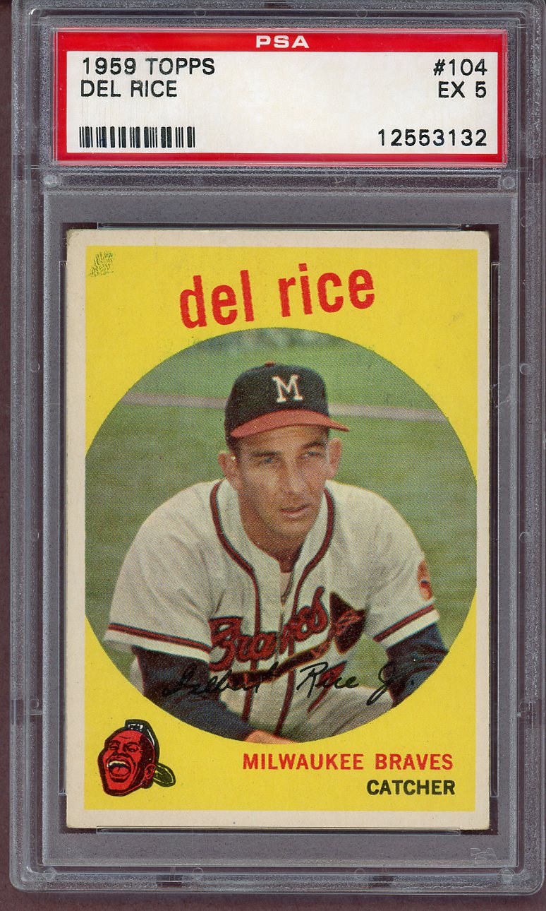 1959 Topps Baseball #104 Del Rice Braves PSA 5 EX 561125