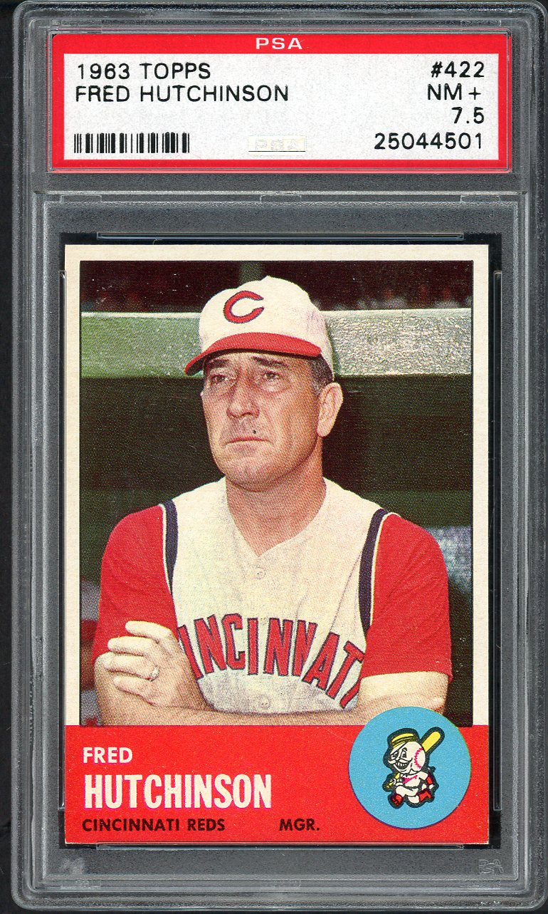 1963 Topps Baseball #422 Fred Hutchinson Reds PSA 7.5 NM+ 561663