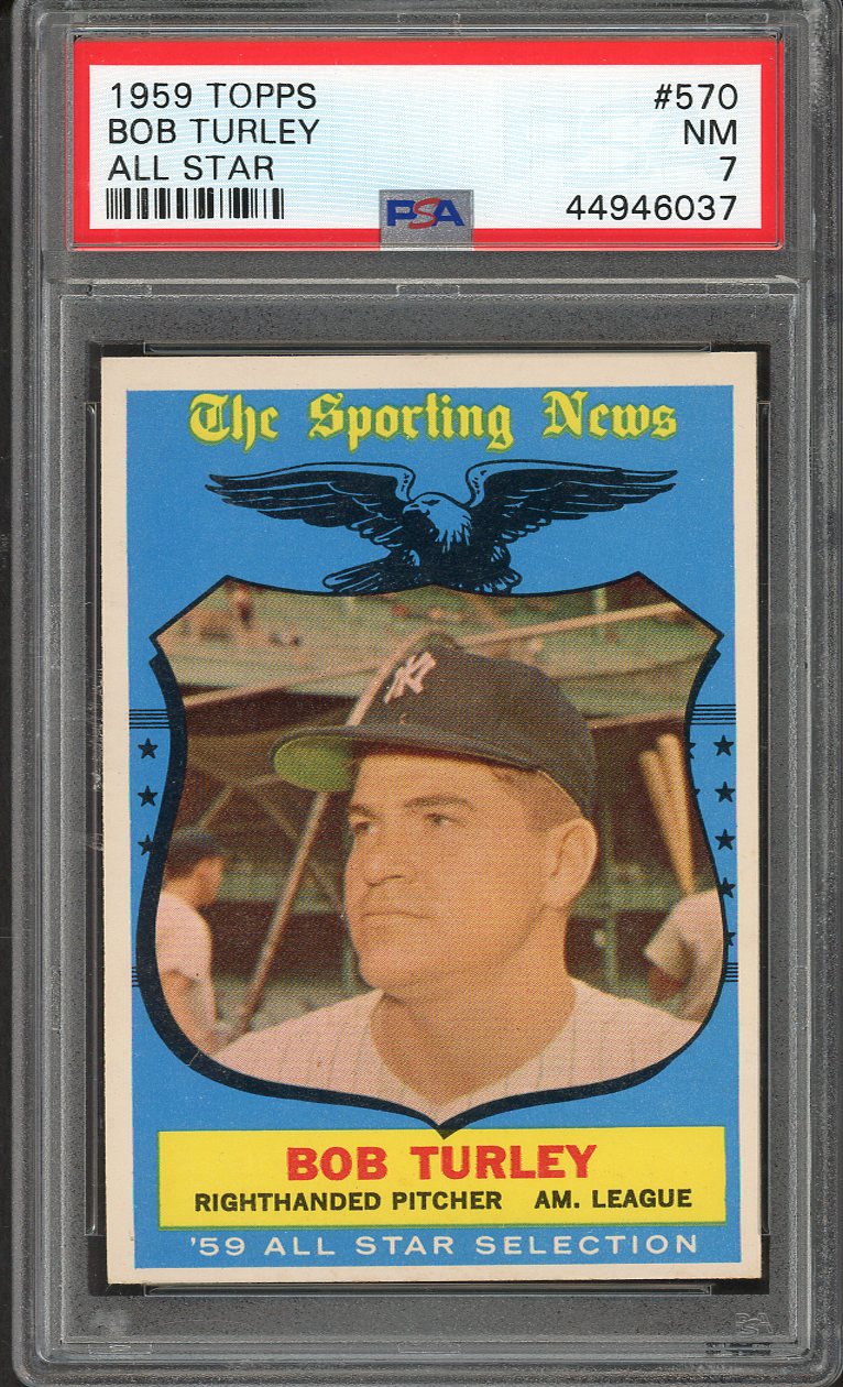 1959 Topps Baseball #570 Bob Turley A.S. Yankees PSA 7 NM 561966