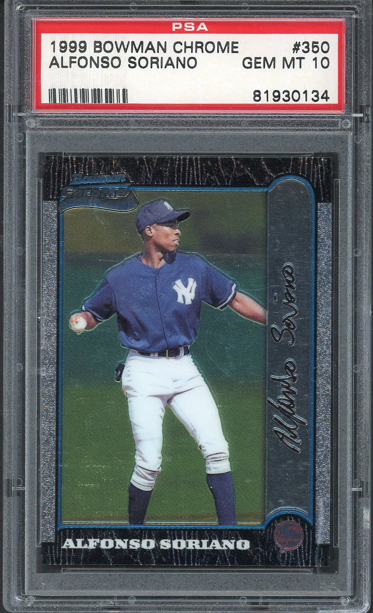 1999 Bowman Chrome #350 Alfonso Soriano Yankees PSA 10 GEM MINT 562174