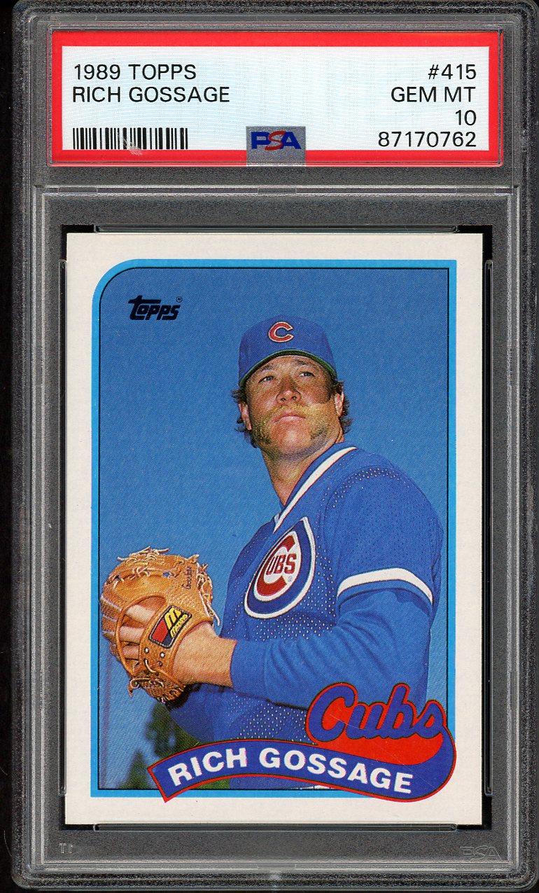 1989 Topps #415 Goose Gossage Cubs PSA 10 GEM MINT 562271