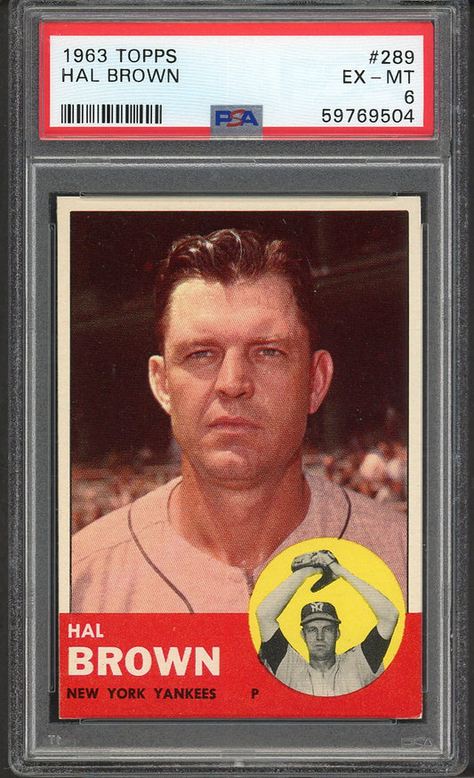 1963 Topps Baseball #289 Hal Brown Yankees PSA 6 EX-MT 562330