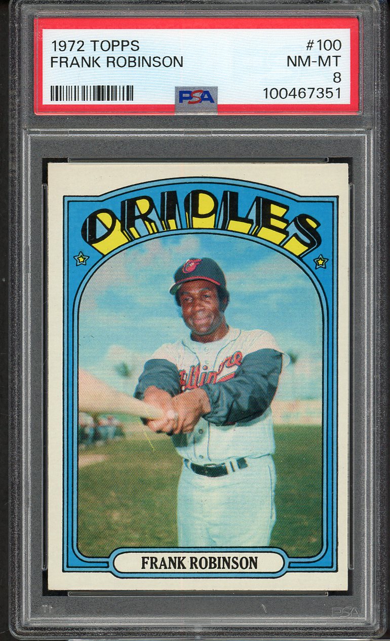 1972 Topps Baseball #100 Frank Robinson Orioles PSA 8 NM/MT 562366