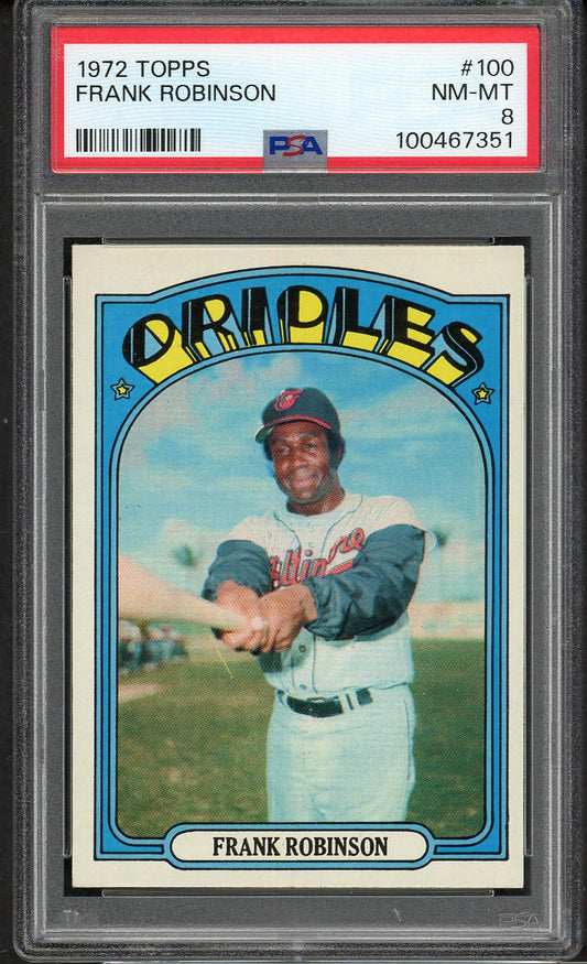 1972 Topps Baseball #100 Frank Robinson Orioles PSA 8 NM/MT 562366