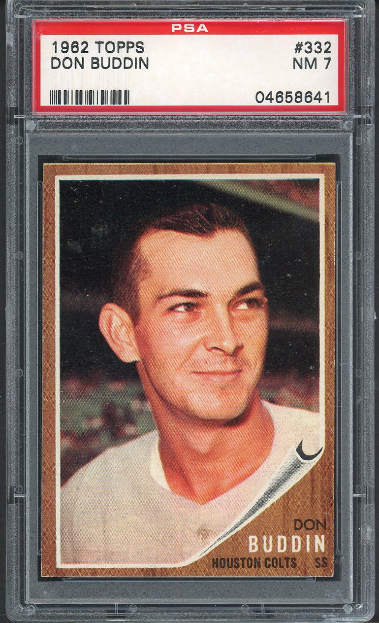 1962 Topps Baseball #332 Don Buddin Colt .45s PSA 7 NM 562582