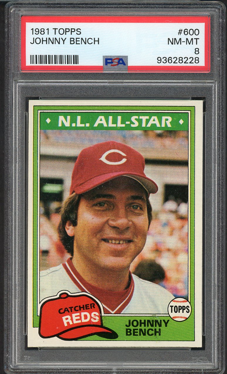 1981 Topps #600 Johnny Bench Reds PSA 8 NM/MT 563371