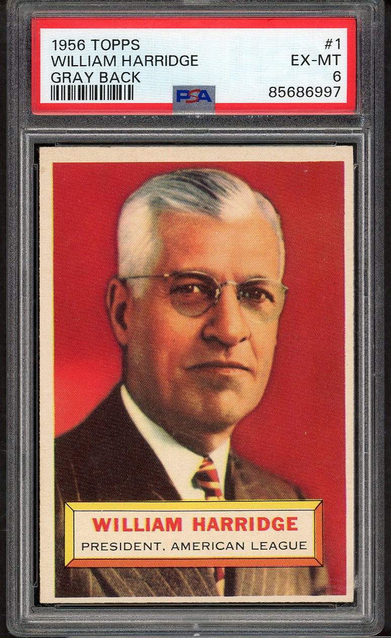 1956 Topps Baseball #001 William Harridge President PSA 6 EX-MT Gray 563406