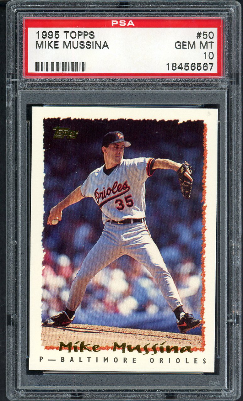 1995 Topps #050 Mike Mussina Orioles PSA 10 GEM MINT 563556