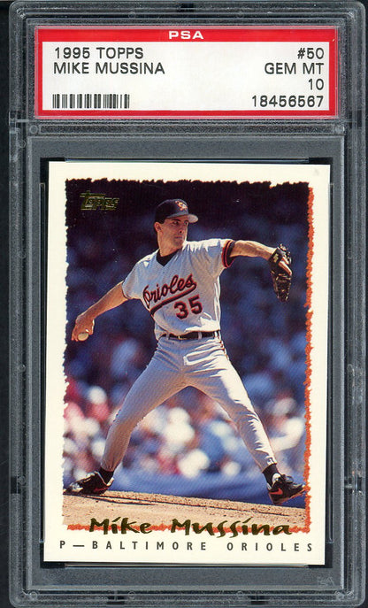1995 Topps #050 Mike Mussina Orioles PSA 10 GEM MINT 563556