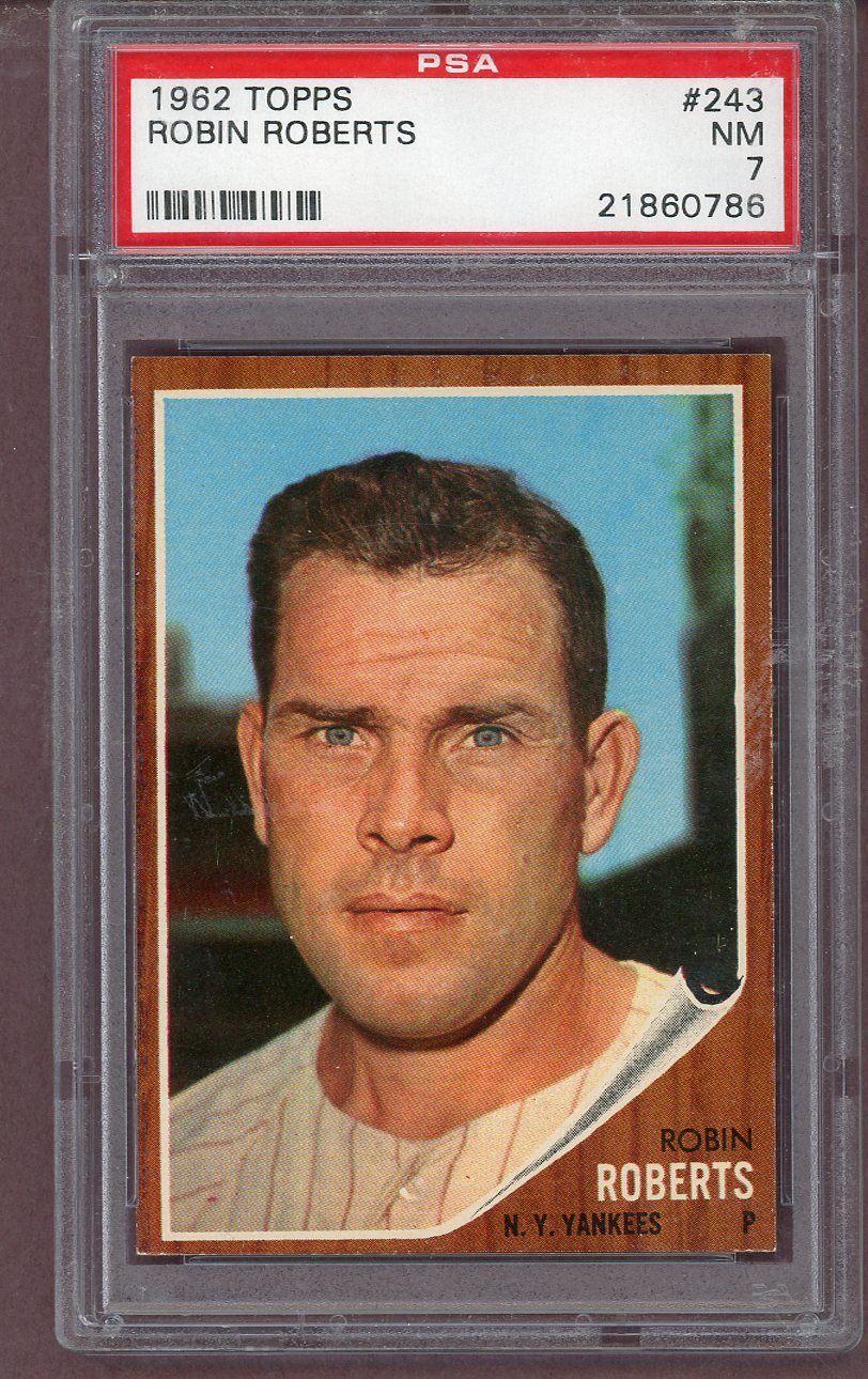 1962 Topps Baseball #243 Robin Roberts Yankees PSA 7 NM 563765