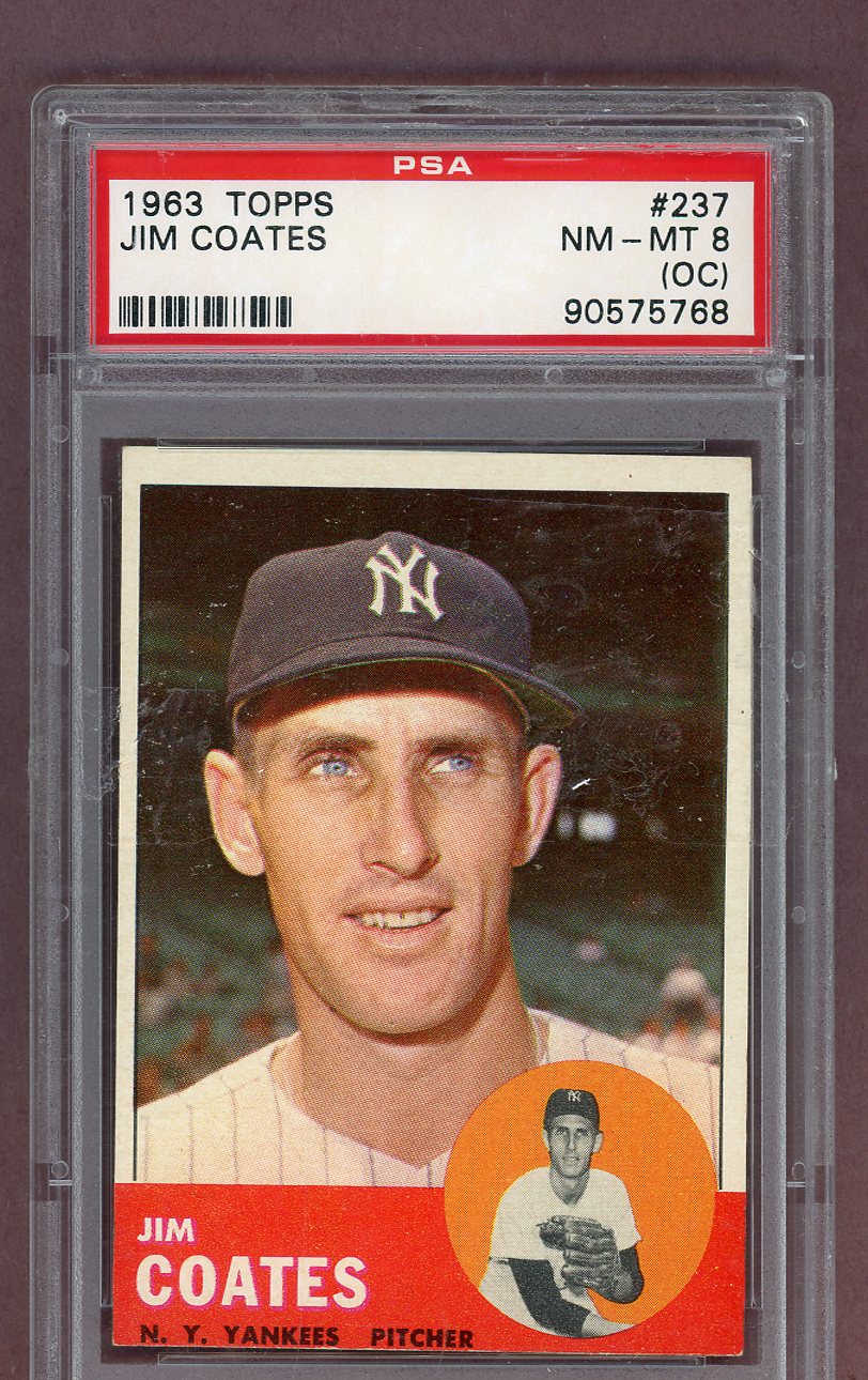 1963 Topps Baseball #237 Jim Coates Yankees PSA 8 NM/MT oc 563776