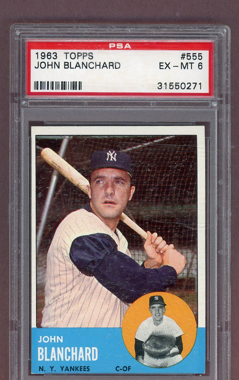 1963 Topps Baseball #555 John Blanchard Yankees PSA 6 EX-MT 563780