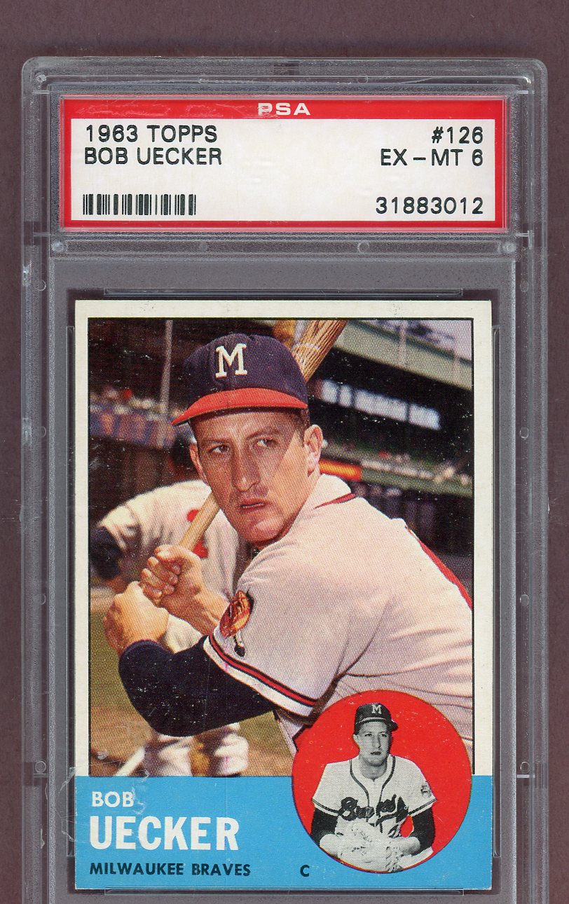 1963 Topps Baseball #126 Bob Uecker Braves PSA 6 EX-MT 563808