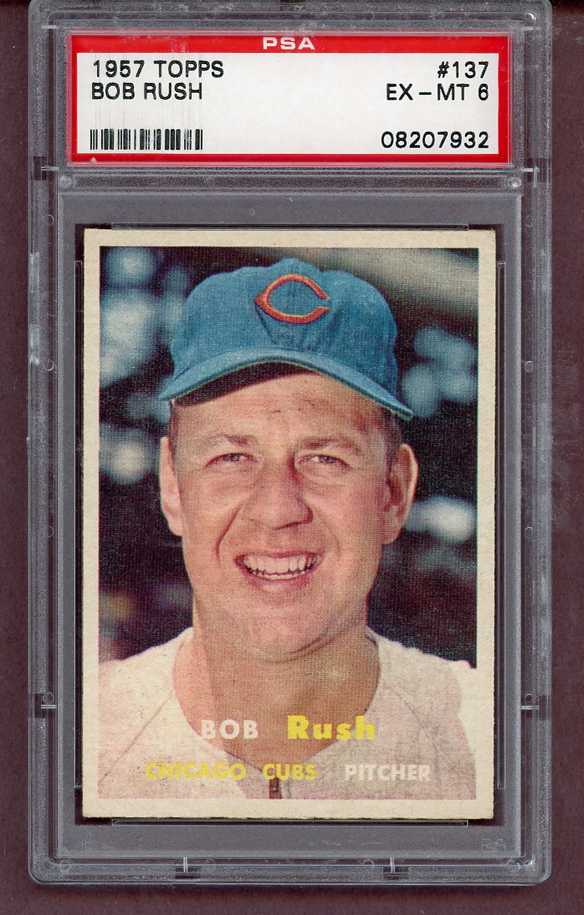 1957 Topps Baseball #137 Bob Rush Cubs PSA 6 EX-MT 563830