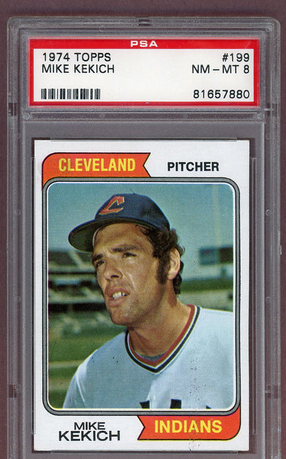 1974 TOPPS #199 MIKE KEKICH INDIANS PSA 8 NM-MT 563980