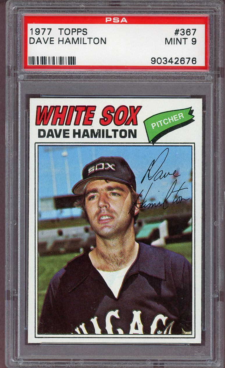 1977 TOPPS #367 DAVE HAMIILTON WHITESOX PSA 9 MINT 564003