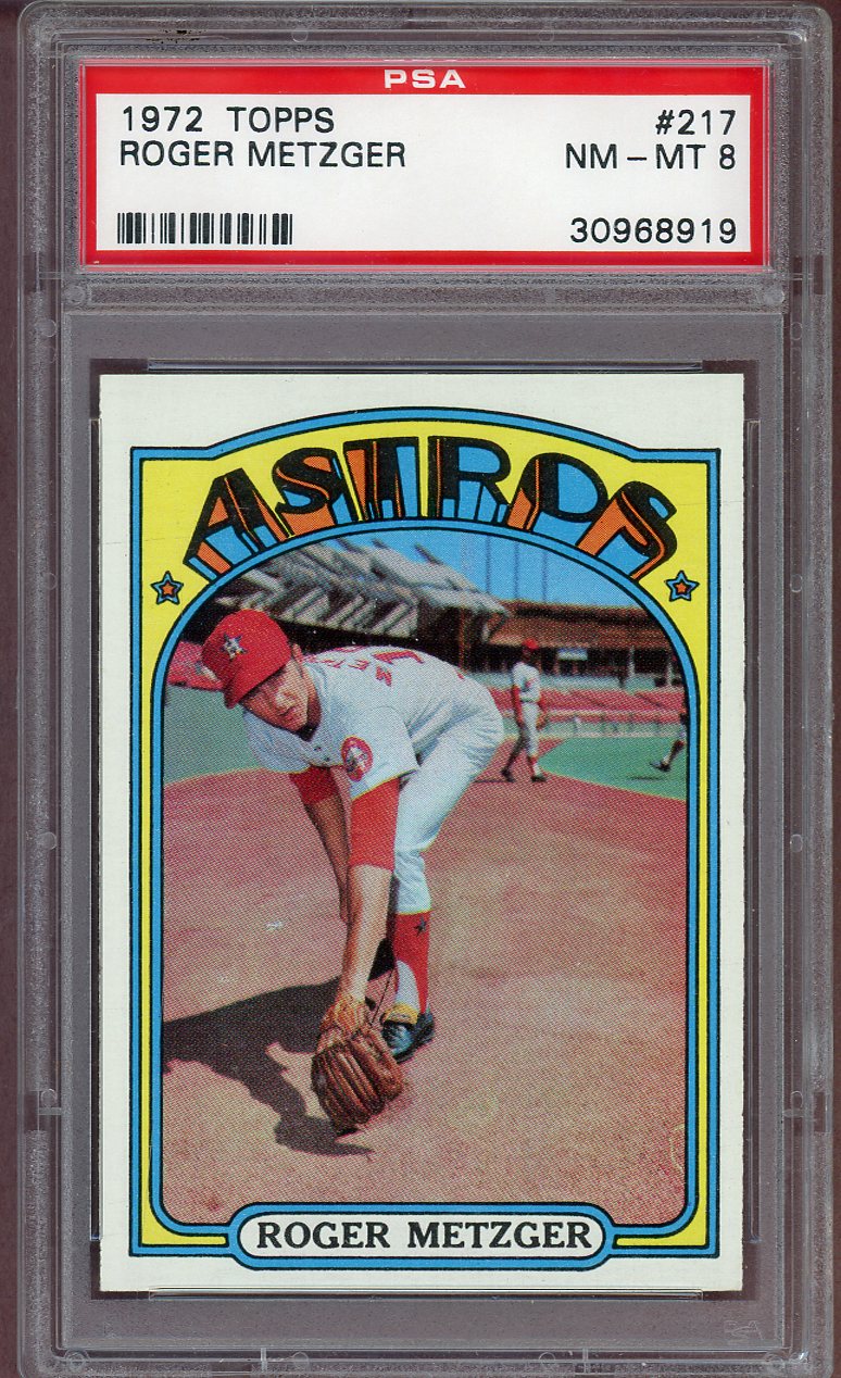 1972 TOPPS #217 ROGER METZGER ASTROS PSA 8 NM-MT 564004