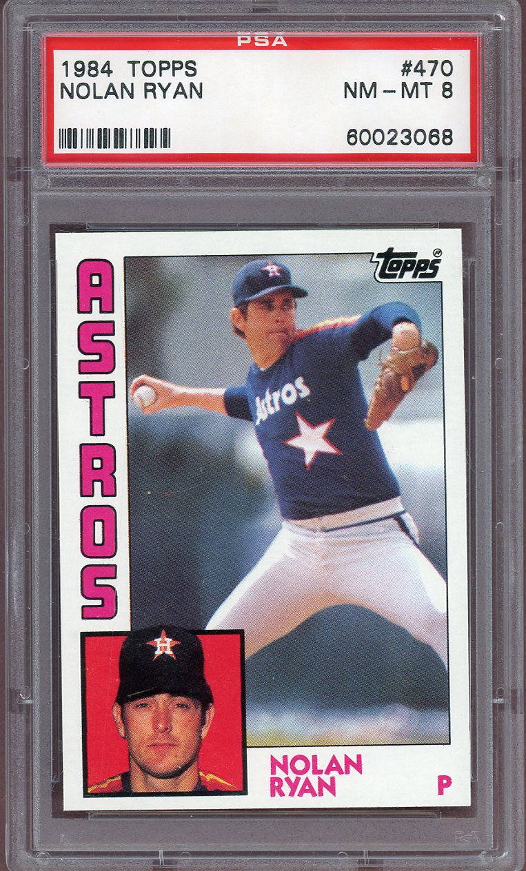 1984 TOPPS #470 NOLAN  RYAN ASTROS PSA 8 NM-MT 564100