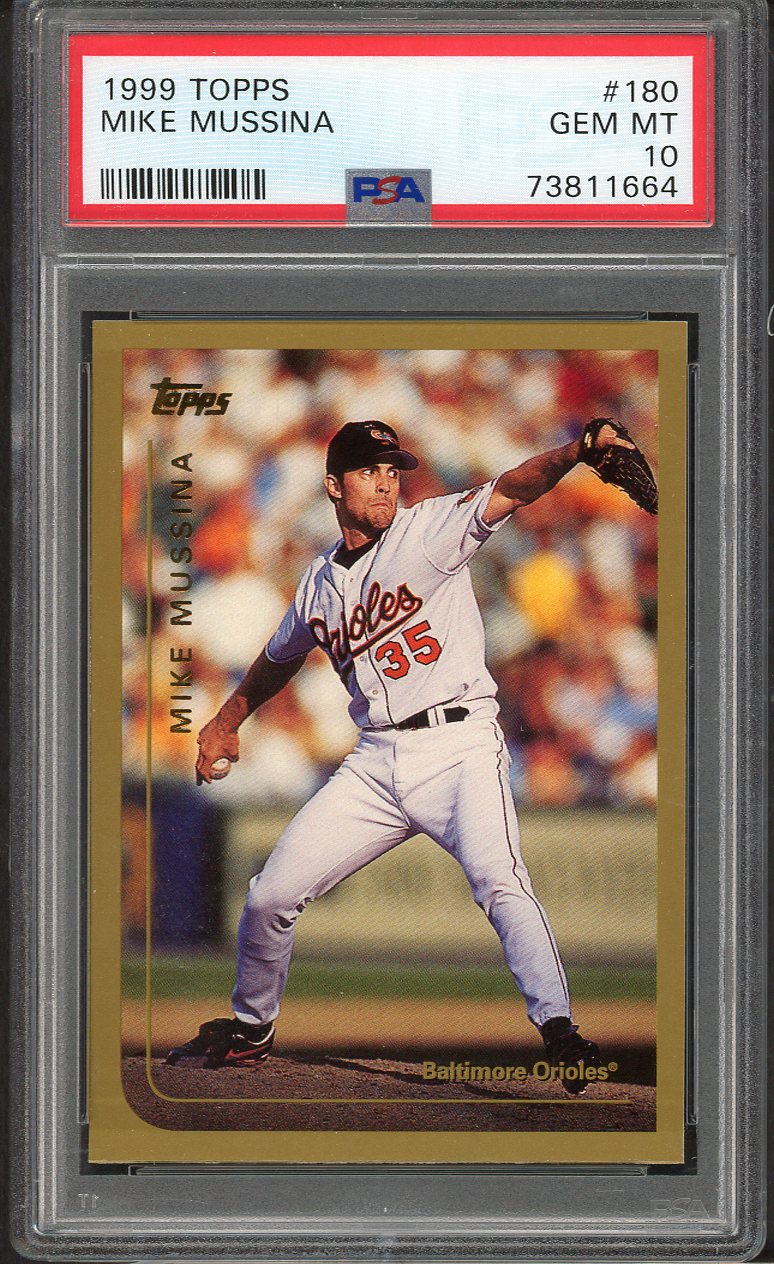 1999 Topps #180 Mike Mussina Orioles PSA 10 GEM MINT 564629
