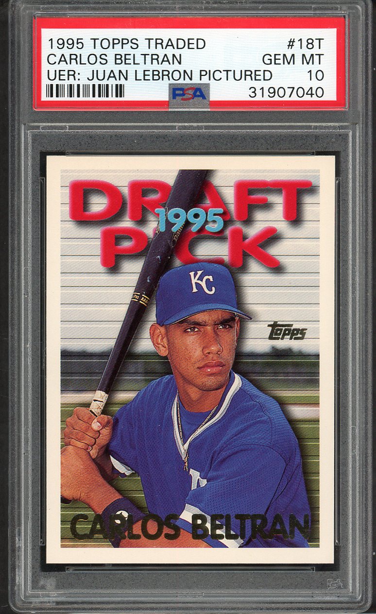 1995 Topps Traded #018T Carlos Beltran Royals PSA 10 GEM MINT 564662