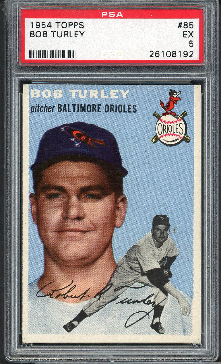 1954 Topps Baseball # 85 Bob Turley Orioles PSA 5 EX 565080