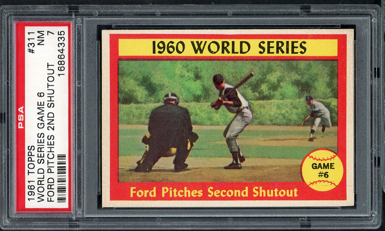 1961 Topps Baseball #311 World Series Game 6 Whitey Ford PSA 7 NM 565138