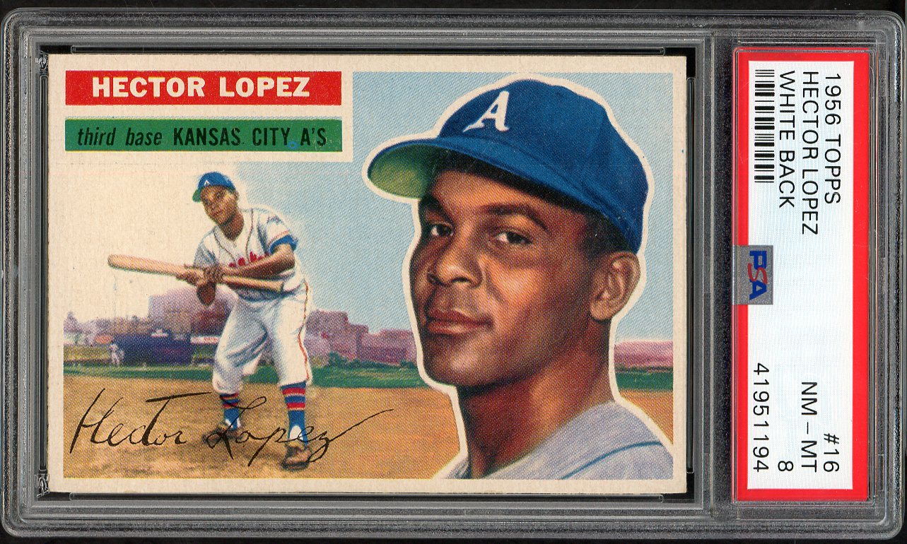1956 Topps Baseball # 16 Hector Lopez A's PSA 8 NM/MT White 565166