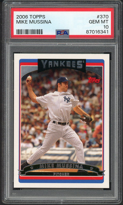 2006 Topps #370 Mike Mussina Yankees PSA 10 GEM MINT 565237