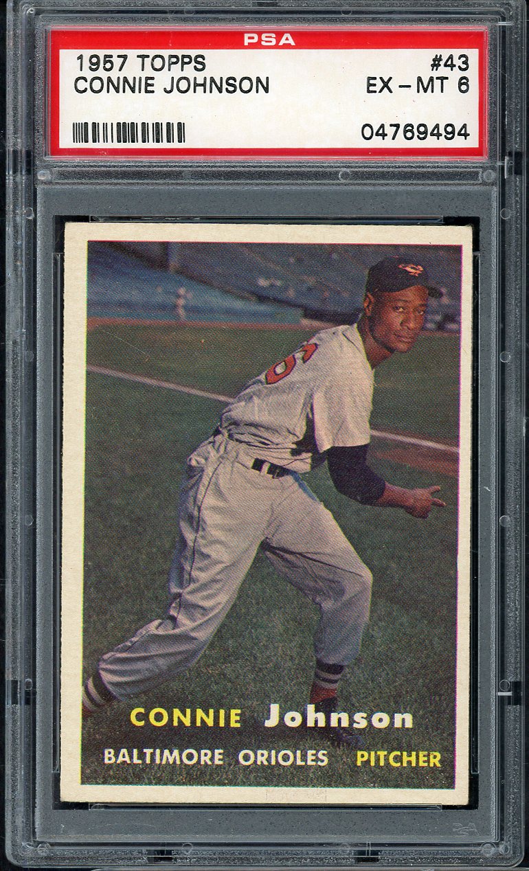 1957 Topps Baseball # 43 Connie Johnson Orioles PSA 6 EX-MT 565255