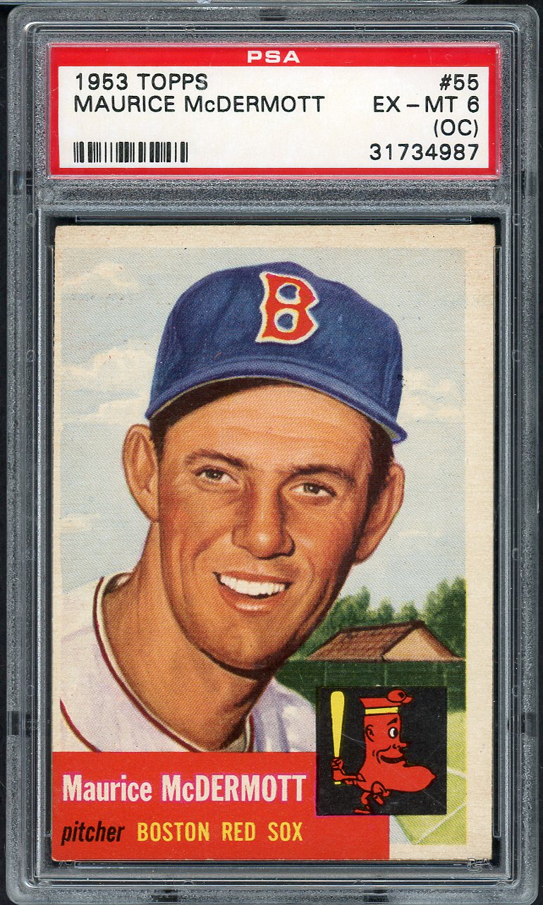 1953 Topps Baseball # 55 Maurice McDermott Red Sox PSA 6 EX-MT oc 565265