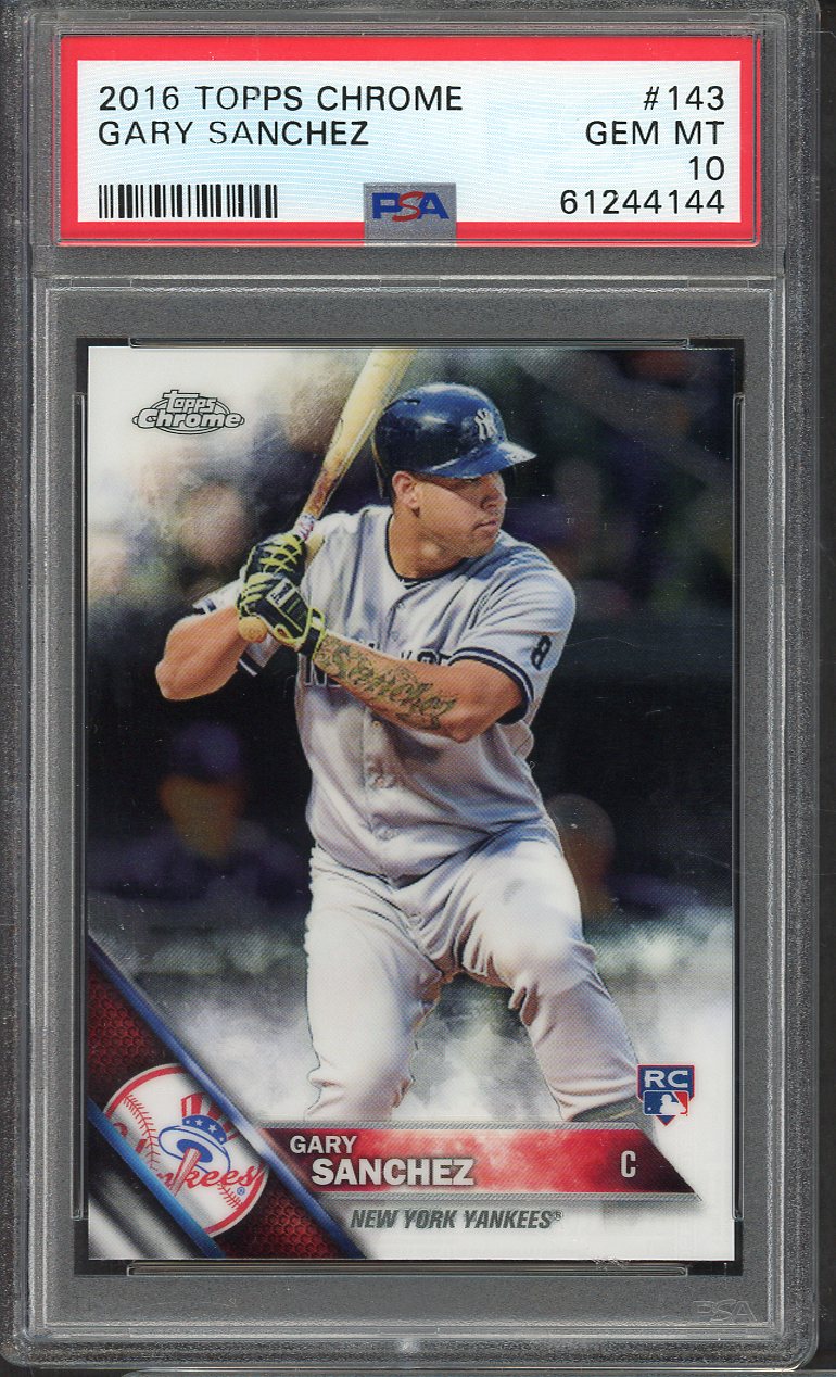 2016 Topps Chrome #143 Gary Sanchez Yankees PSA 10 GEM MINT 565311
