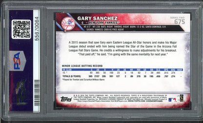 2016 Topps #675 Gary Sanchez Yankees PSA 10 GEM MINT 565403