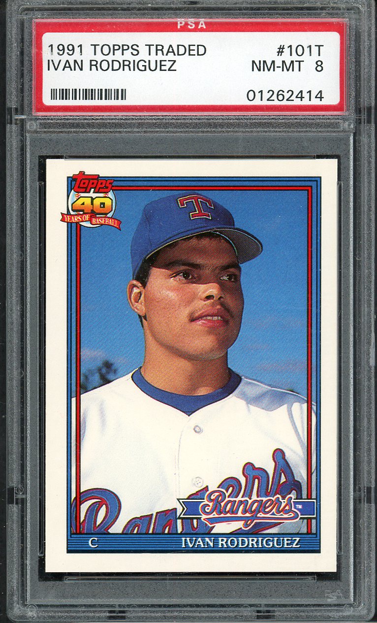 1991 Topps Traded #101T Ivan Rodriguez Rangers PSA 8 NM/MT 567750