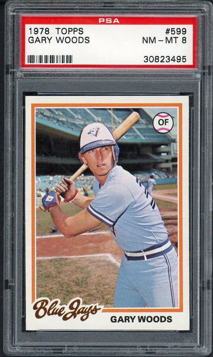 1978 Topps Baseball #599 Gary Woods Blue Jays PSA 8 NM/MT 568148