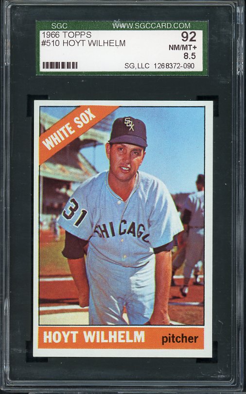 1966 Topps Baseball #510 Hoyt Wilhelm White Sox SGC 8.5 NM/MT+ 411583